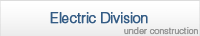 Electric Division (under construction)