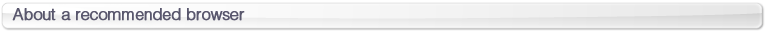 About a recommended browser